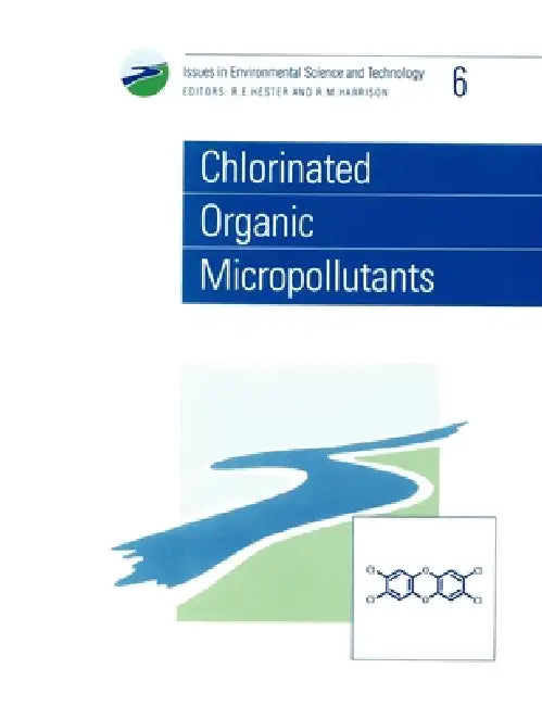 Buy Chlorinated Organic Micropollutants (English, R. M. Harrison | R. E. Hester) Online at Best Price - BookBajar