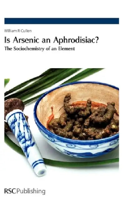 Buy Is Arsenic an Aphrodisiac? (English, William R. Cullen | Peter Capper) Online at Best Price - BookBajar
