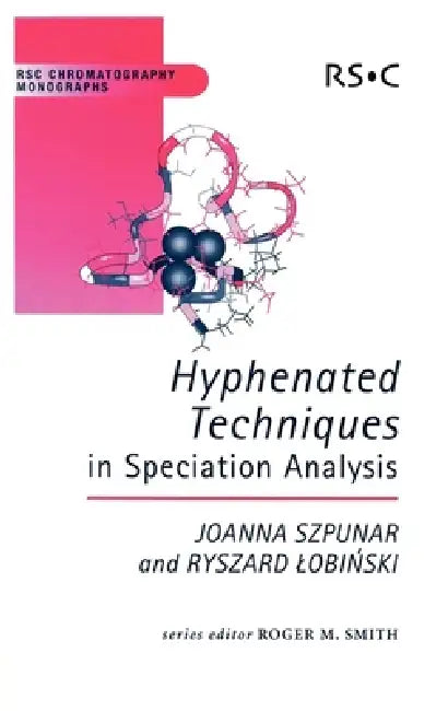 Buy Hyphenated Techniques in Speciation Analysis (English, Roger M. Smith | Ryszard Lobinski | Joanna Szpunar) Online at Best Price - BookBajar