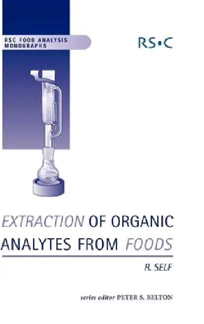 Buy Extraction of Organic Analytes from Foods (English, Peter S. Belton | Ron Self) Online at Best Price - BookBajar