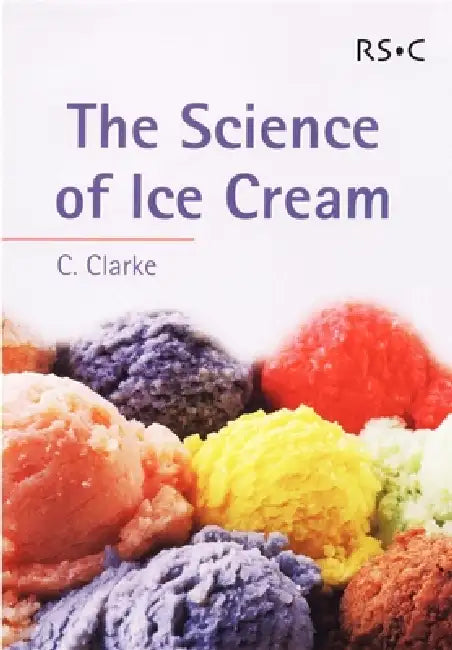 Buy The Science of Ice Cream (English, Chris Clarke) Online at Best Price - BookBajar