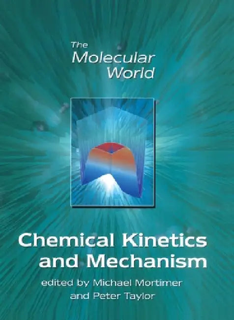 Buy Chemical Kinetics and Mechanism (English, M. Mortimer | P. G. Taylor) Online at Best Price - BookBajar