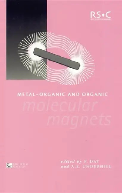 Buy Metal-Organic and Organic Molecular Magnets (English, Peter Day | Alan E. Underhill) Online at Best Price - BookBajar