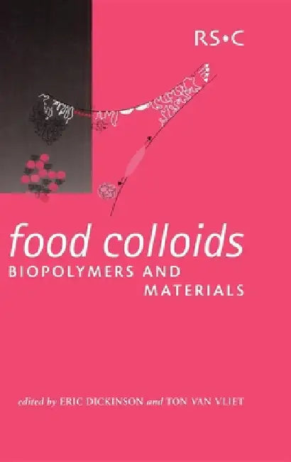 Buy Food Colloids, Biopolymers and Materials (English, Eric Dickinson | Ton Van Vliet) Online at Best Price - BookBajar