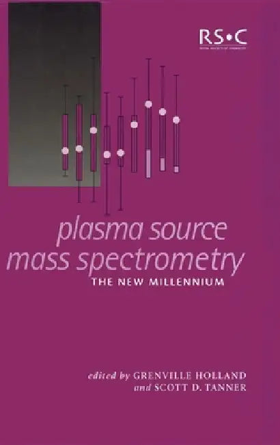 Buy Plasma Source Mass Spectrometry (English, Scott D. Tanner | J. Grenville Holland) Online at Best Price - BookBajar