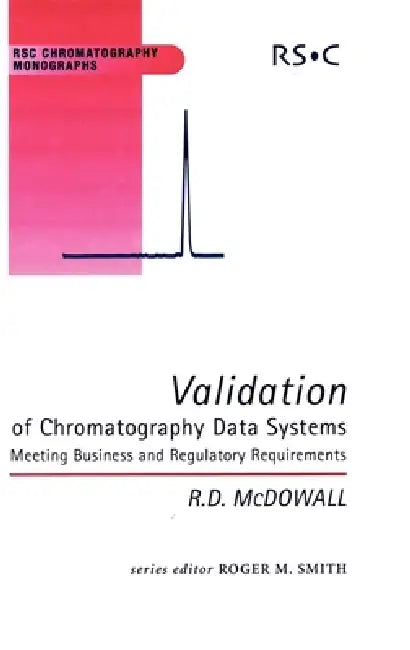 Buy Validation of Chromatography Data Systems (English, Robert McDowall) Online at Best Price - BookBajar