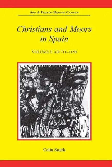 Buy Christians and Moors in Spain, Volume I (English, Colin Smith) Online at Best Price - BookBajar