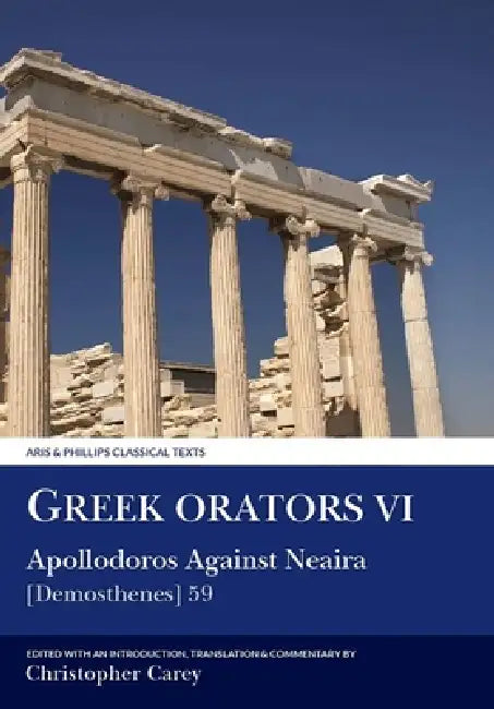 Greek Orators VI (English, Apollodorus | Chris Carey | Chris Carey) - Image 1 - BookBajar