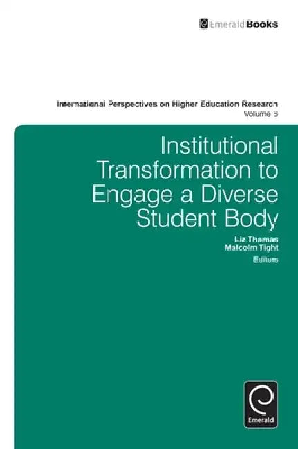 Buy Institutional Transformation to Engage a Diverse Student Body (English, Liz Thomas | Malcolm Tight) Online at Best Price - BookBajar