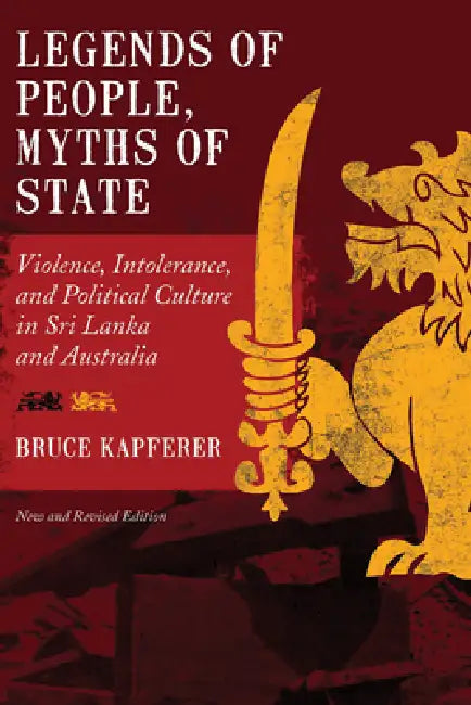 Buy Legends of People, Myths of State (English, Bruce Kapferer) Online at Best Price - BookBajar