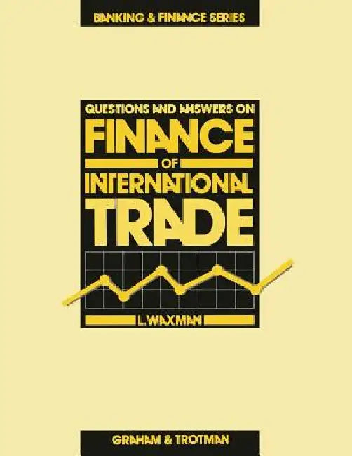 Buy Questions and Answers on Finance of International Trade (English, L. Waxman) Online at Best Price - BookBajar