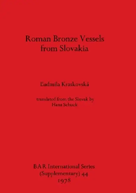 Roman Bronze Vessels from Slovakia (English, L'Udmila Kraskovská) - Image 1 - BookBajar