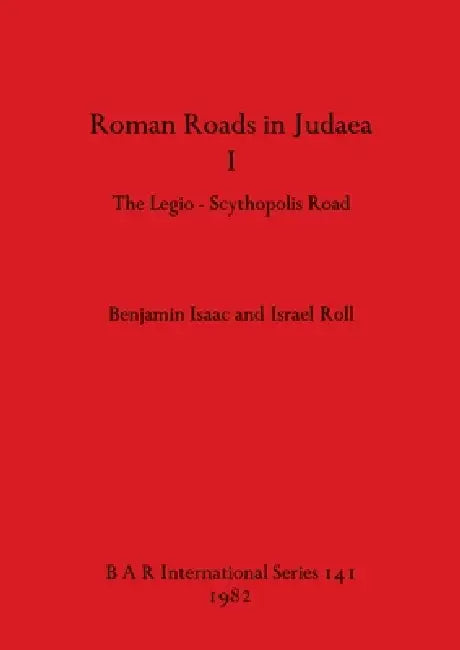 Roman Roads in Judaea I (English, Benjamin Isaac | Israel Roll) - Image 1 - BookBajar