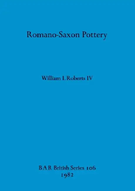 Romano-Saxon Pottery (English, IV Roberts William I.) - Image 1 - BookBajar