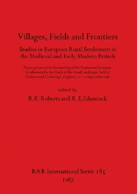 Villages, Fields and Frontiers (English, B. K. Roberts | R. E. Glasscock) - Image 1 - BookBajar