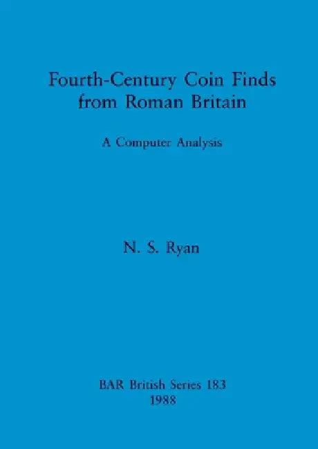 Fourth-Century Coin Finds from Roman Britain (English, N. S. Ryan) - Image 1 - BookBajar