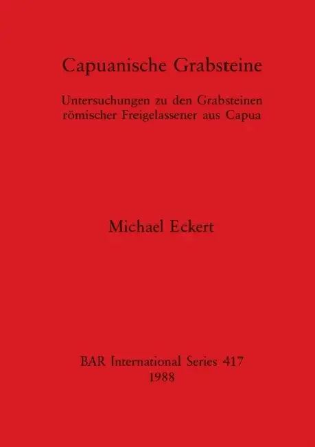 Capuanische Grabsteine (English, Michael Eckert) - Image 1 - BookBajar