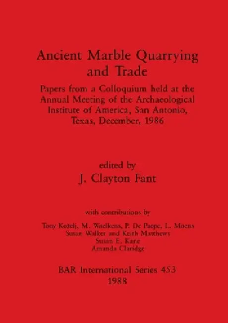 Buy Ancient Marble Quarrying and Trade (English, J. Clayton Fant) Online at Best Price - BookBajar