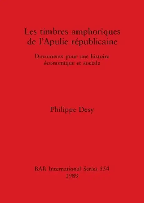 Les timbres amphoriques de l'Apulie républicaine (English, Philippe Desy) - Image 1 - BookBajar