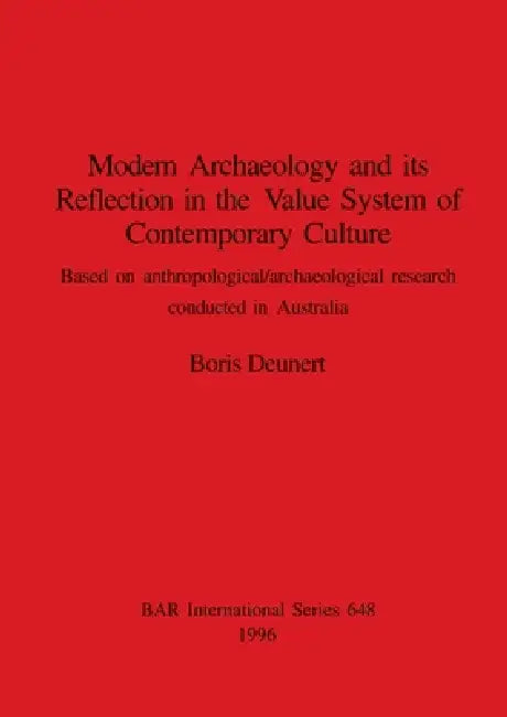 Buy Modern Archaeology and its Reflection in the Value System of Contemporary Culture (English, Boris Deunert) Online at Best Price - BookBajar