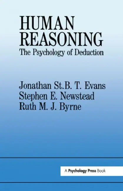 Buy Human Reasoning (English, Ruth M. J. Byrne | Jonathan St B. T. Evans | Stephen E. Newstead) Online at Best Price - BookBajar