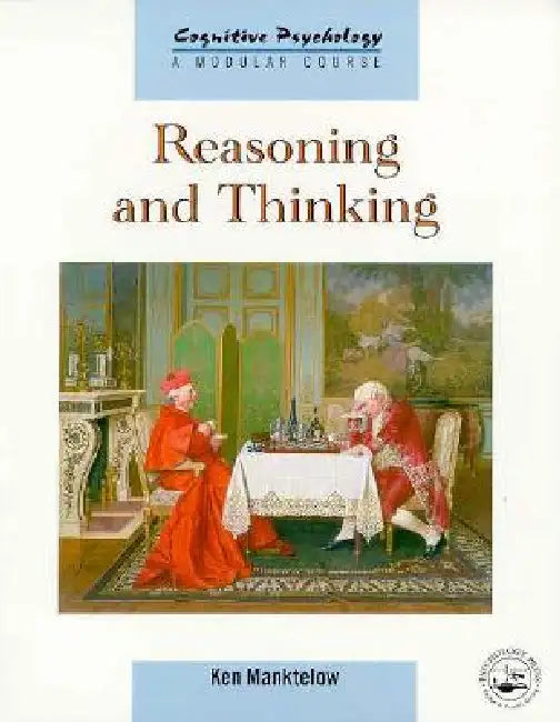 Buy Reasoning and Thinking (English, K. I. Manktelow) Online at Best Price - BookBajar