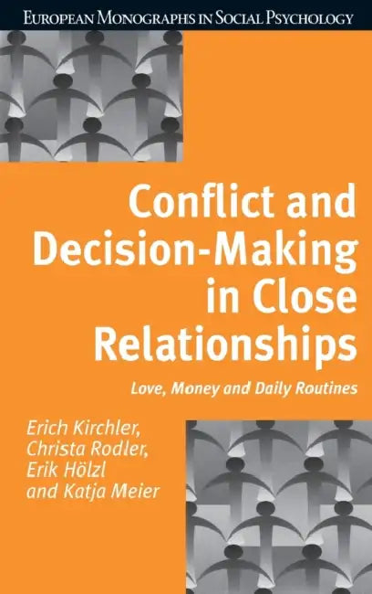 Buy Conflict and Decision Making in Close Relationships (English, Erich Kirchler | Christa Rodler) Online at Best Price - BookBajar