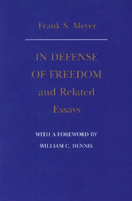 Buy In Defense of Freedom and Related Essays (English, Frank S. Meyer) Online at Best Price - BookBajar