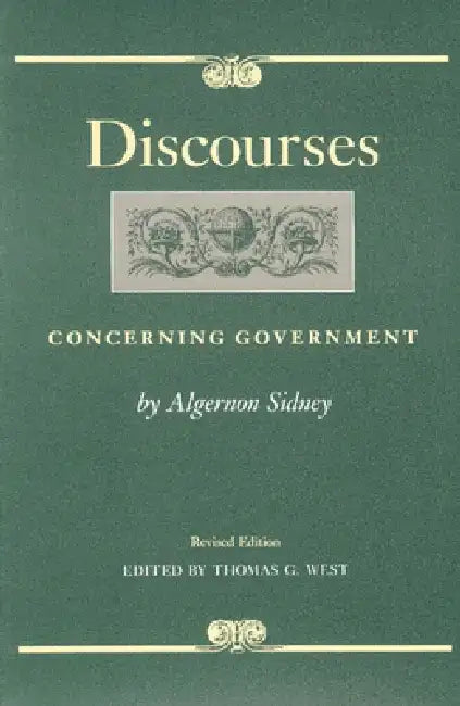 Buy Discourses Concerning Government (English, Algernon Sidney | Thomas G. West) Online at Best Price - BookBajar