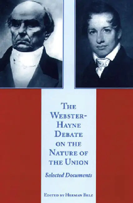 Buy The Webster-Hayne Debate on the Nature of the Union (English, Herman Belz) Online at Best Price - BookBajar