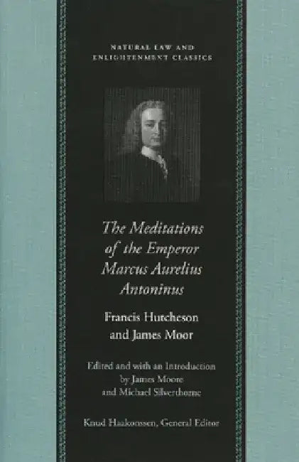 Buy The Meditations of the Emperor Marcus Aurelius Antoninus (English, James Moore | Michael Silverthorne) Online at Best Price - BookBajar