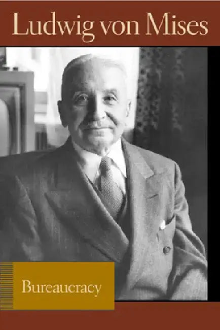 Buy Bureaucracy (English, Ludwig Von Mises | Bettina Bien Greaves) Online at Best Price - BookBajar