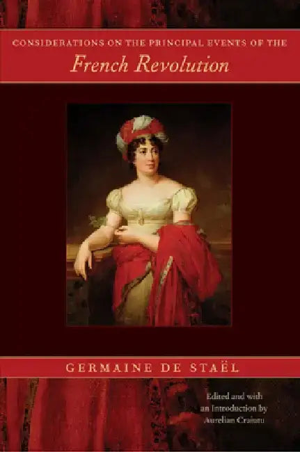 Buy Considerations on the Principal Events of the French Revolution (English, Germaine de Staël | Aurelian Craiutu) Online at Best Price - BookBajar