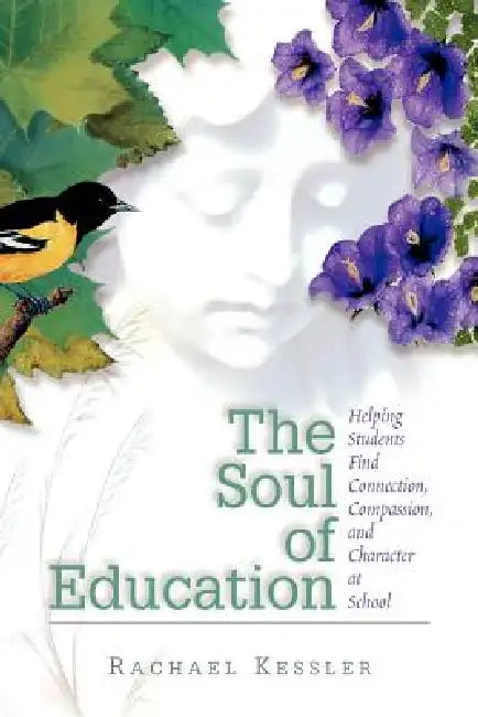 Buy The Soul of Education (English, Rachael Kessler) Online at Best Price - BookBajar