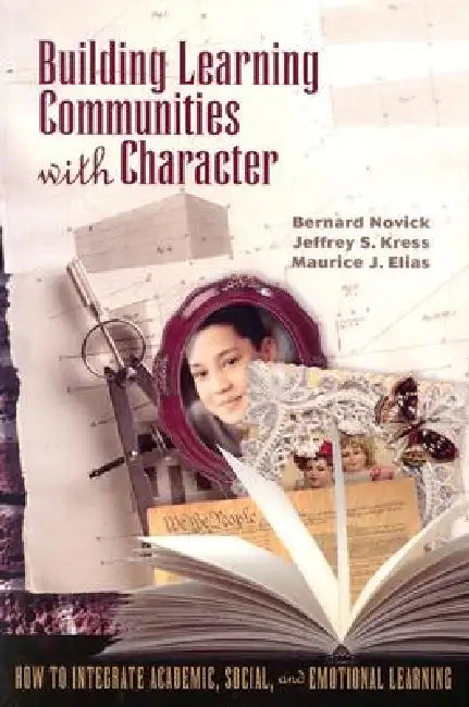 Buy Building Learning Communities with Character (English, Bernard Novick | Jeffrey Kress | Maurice Elias) Online at Best Price - BookBajar