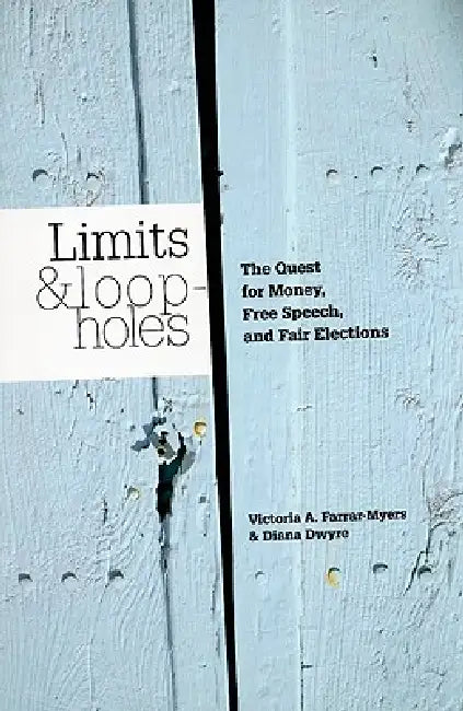 Buy Limits and Loopholes (English, Victoria A. Farrar-Myers | Diana Dwyre) Online at Best Price - BookBajar