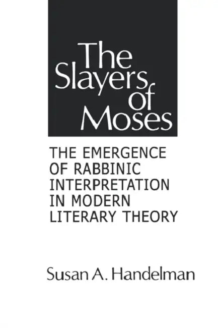 Buy The Slayers of Moses (English, Susan a. Handelman) Online at Best Price - BookBajar