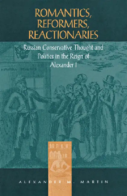 Buy Romantics, Reformers, Reactionaries (English, Alexander M. Martin) Online at Best Price - BookBajar