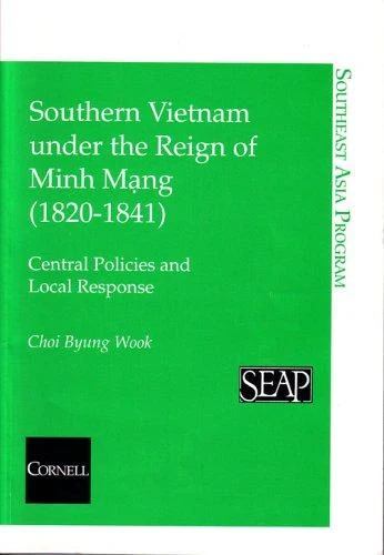 Buy Southern Vietnam under the Reign of Minh Mang (1820Ð1841) (English, Choi Byung Wook) Online at Best Price - BookBajar