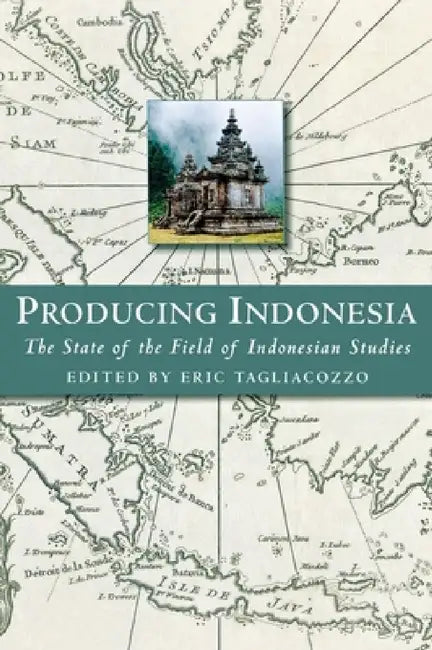 Buy Producing Indonesia (English, Eric Tagliacozzo) Online at Best Price - BookBajar