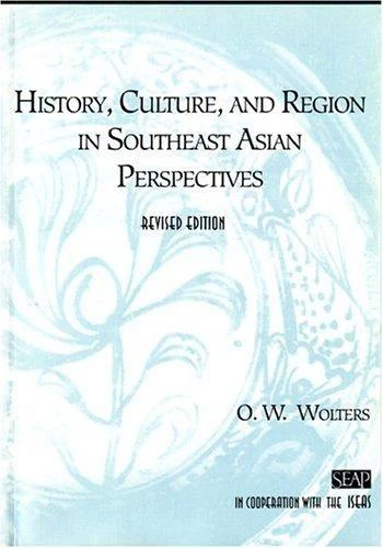 Buy History, Culture, and Region in Southeast Asian Perspectives (English, O. W. Wolters) Online at Best Price - BookBajar