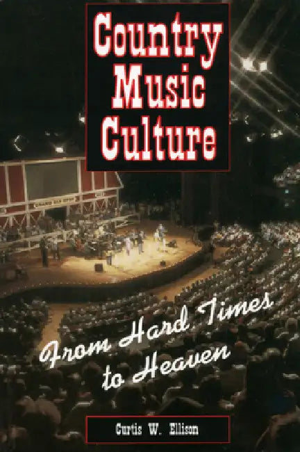 Buy Country Music Culture (English, Curtis W. Ellison | Curtis W. Ellision) Online at Best Price - BookBajar