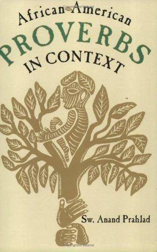 African-American Proverbs in Context (English, Sw Anand Prahlad | Anand Prahlad | S. W. Prahlad) - Image 1 - BookBajar