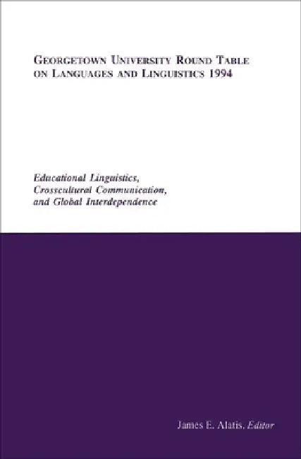 Buy Georgetown University Round Table on Languages and Linguistics 1994 (English, James E. Alatis) Online at Best Price - BookBajar