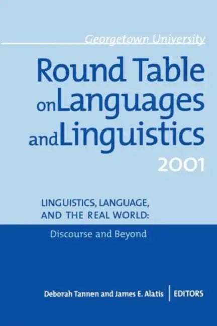 Buy Georgetown University Round Table on Languages and Linguistics Gurt 2001 (English, James E. Alatis | Deborah Tannen) Online at Best Price - BookBajar