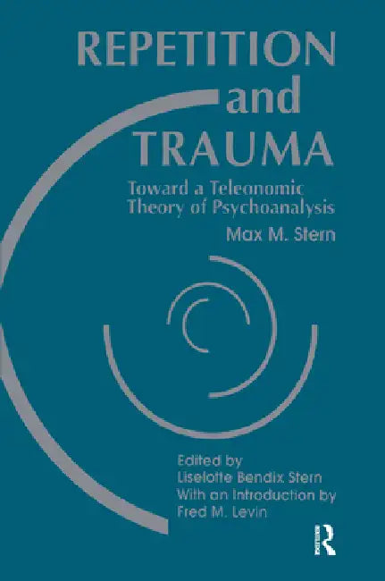 Buy Repetition and Trauma (English, Max M. Stern | Liselotte Bendix Stern) Online at Best Price - BookBajar