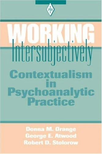 Buy Working Intersubjectively (English, Orange Donna M. | George E. Atwood | Robert D. Stolorow) Online at Best Price - BookBajar