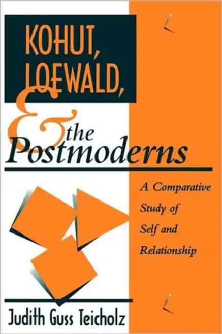 Buy Kohut, Loewald and the Postmoderns (English, Judith G. Teicholz) Online at Best Price - BookBajar
