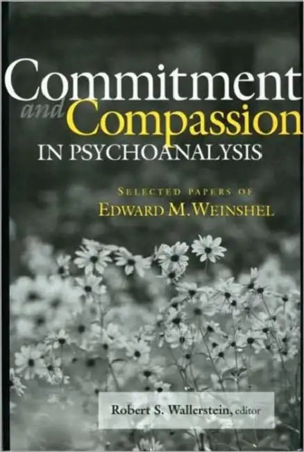 Buy Commitment and Compassion in Psychoanalysis (English, Robert S. Wallerstein) Online at Best Price - BookBajar