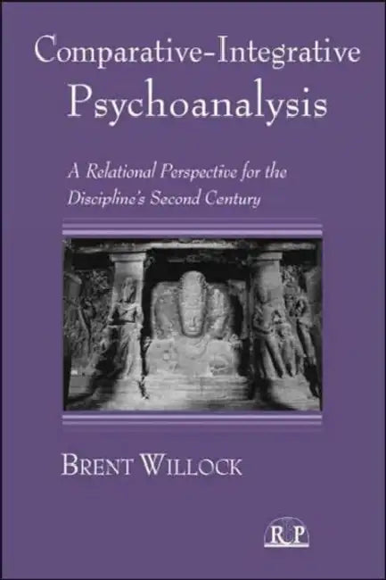 Buy Comparative-Integrative Psychoanalysis (English, Brent Willock) Online at Best Price - BookBajar